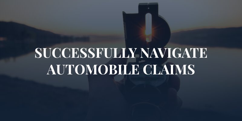 hand holding compass at a sunset with caption: "succesfully navigate automobile claims"