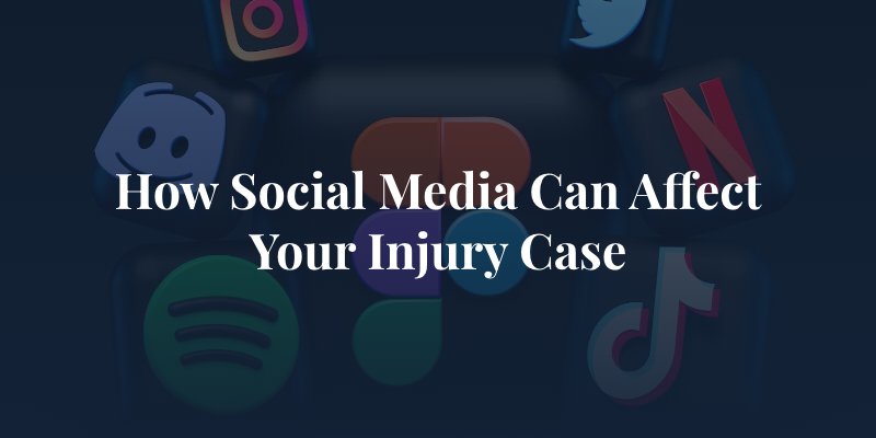 social media apps tik tok, twitter, discord, instagram, facebook with the caption: social media can affect your injury case