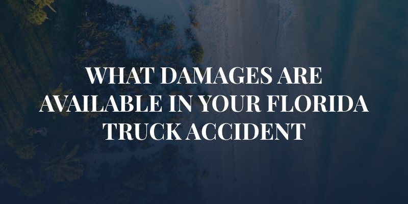 florida beach line with caption: what damages are available in your florida truck accident