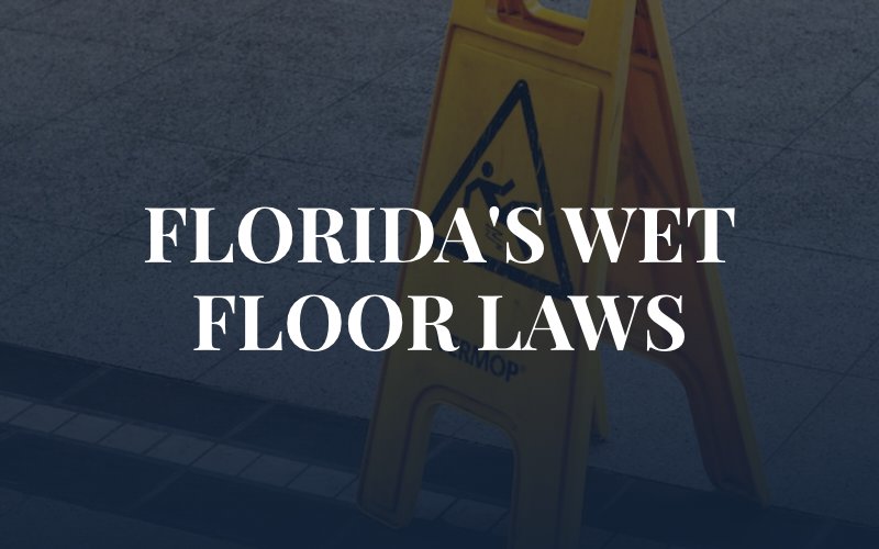 wet floor sign with caption: Florida's wet floor laws