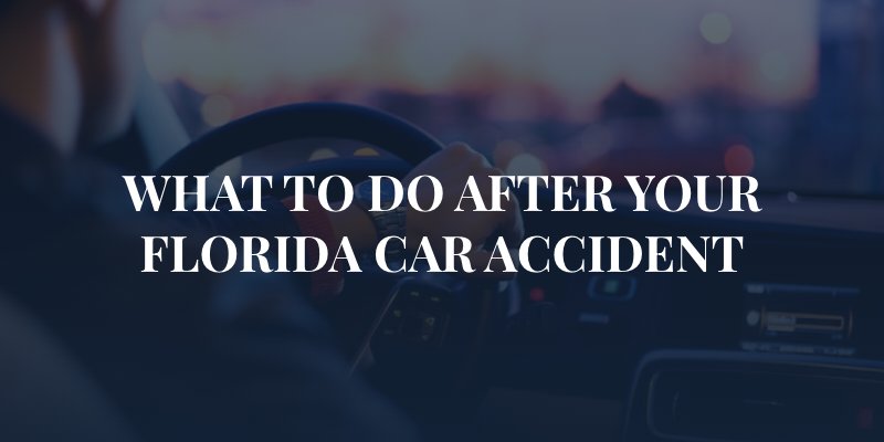 man driving car with hand on steering wheel with the caption "What to do after your Florida car accident"