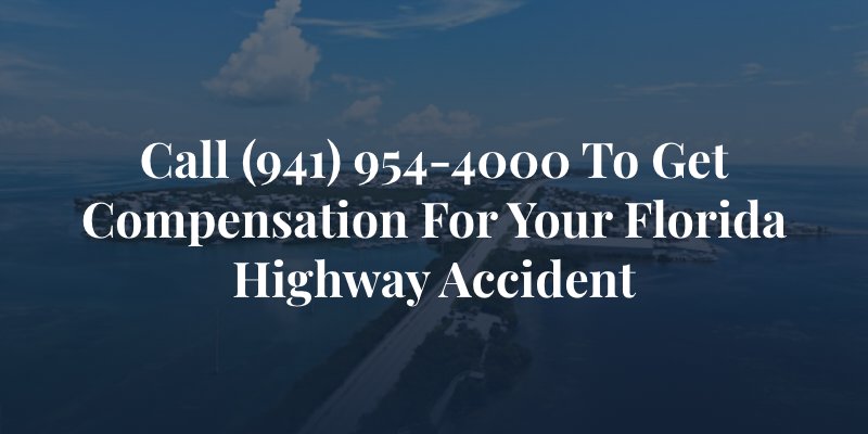 Florida keys highway with caption: "Call (941) 954-4000 to get compensation for your Florida highway accident"