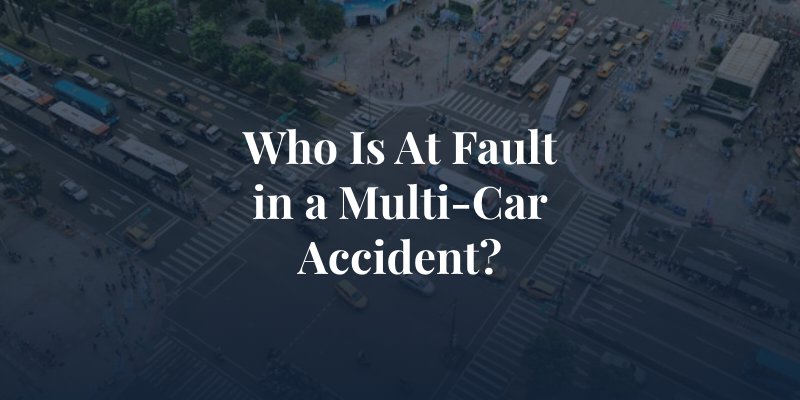 Who Is At Fault in a Multi-Car Accident?